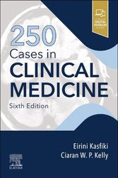 Cover Art for 9780323937863, 250 Cases in Clinical Medicine by Eirini Kasfiki, Ciaran W. P. Kelly