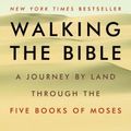 Cover Art for 9780061804823, Walking the Bible by Bruce Feiler
