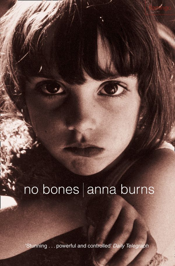 Cover Art for 9780006552383, No Bones by Anna Burns