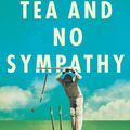 Cover Art for 9781760631314, The Grade Cricketer: Tea and No Sympathy by Dave Edwards