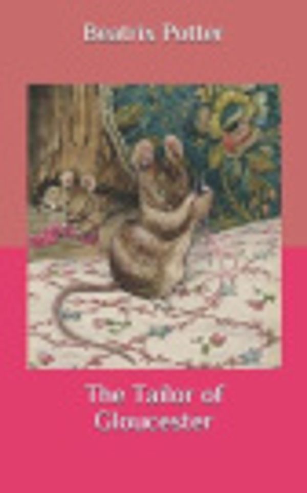 Cover Art for 9798695695311, The Tailor of Gloucester by Beatrix Potter