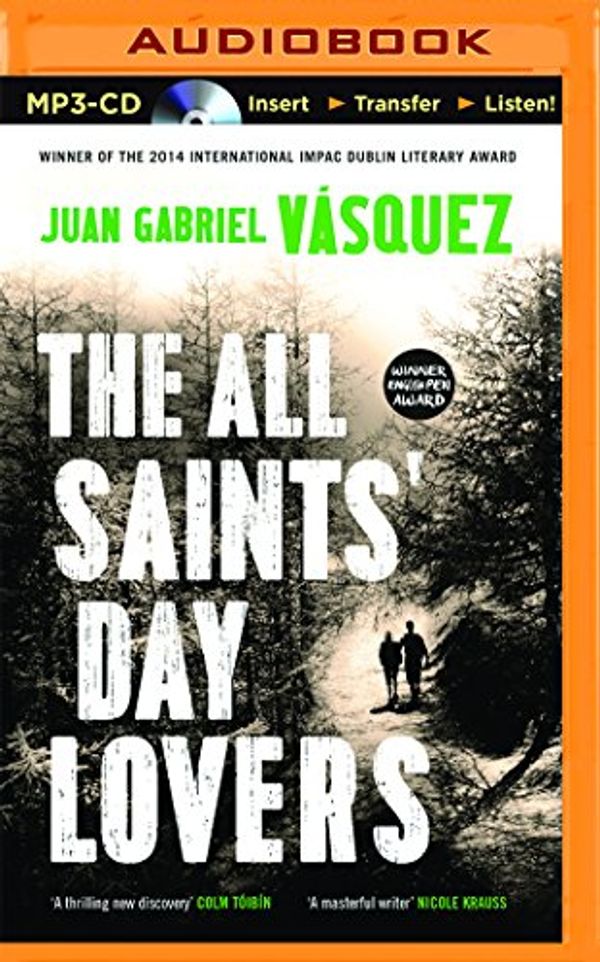 Cover Art for 9781511317061, The All Saints' Day Lovers by Juan Gabriel Vasquez