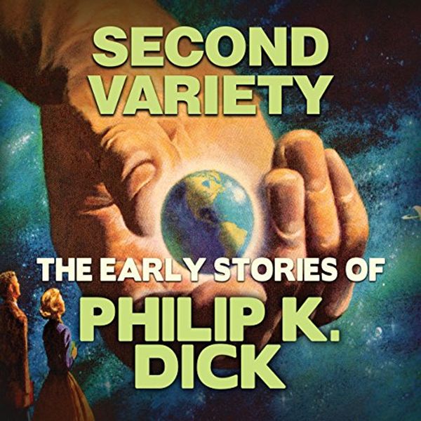 Cover Art for B076HYFPJV, Second Variety by Philip K. Dick