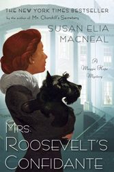 Cover Art for 9780804178709, Mrs. Roosevelt's Confidante: A Maggie Hope Mystery by Susan Elia MacNeal