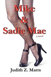 Cover Art for 9781936395040, Mike & Sadie Mae by Judith Z. Marrs