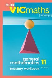 Cover Art for 9780170464086, Nelson VICmaths General Mathematics 11 Mastery Workbook by Dirk Strasser