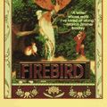 Cover Art for 9780812550740, Firebird (The Elemental Masters Fairy Tales) by Mercedes Lackey