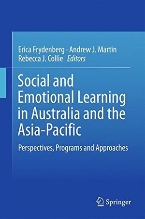 Cover Art for 9789811033933, Social and Emotional Learning in Australia and the Asia-Pacific: Perspectives, Programs and Approaches by 