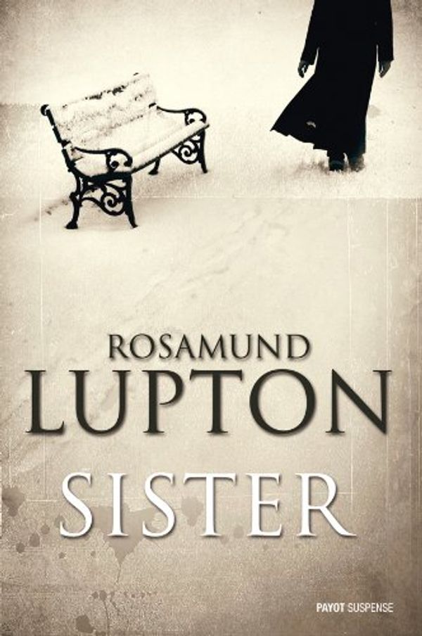 Cover Art for 9782228906548, Sister (French Edition) by Rosamund Lupton