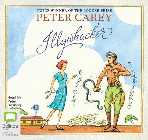Cover Art for 9781489438461, Illywhacker by Peter Carey