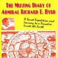 Cover Art for B00I14JR60, The Missing Diary Of Admiral Richard E. Byrd by Richard Byrd