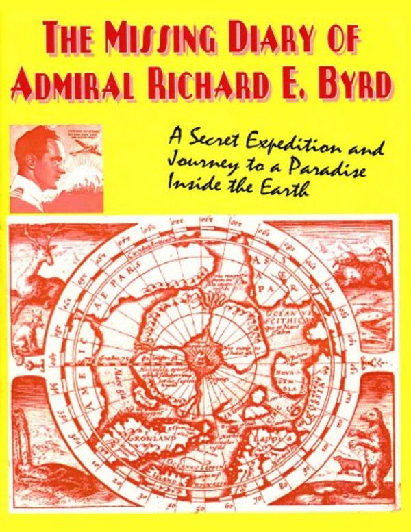 Cover Art for B00I14JR60, The Missing Diary Of Admiral Richard E. Byrd by Richard Byrd