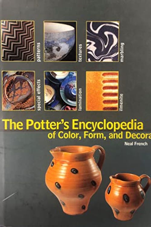 Cover Art for 9780873496773, The Potter's Encyclopedia of Color, Form and Decoration by Neal French