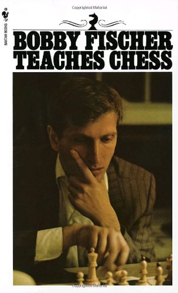 Cover Art for 9780553257359, Bobby Fischer Teaches Chess by Bobby Fischer