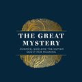 Cover Art for 9781473634336, The Great Mystery: Science, God and the Human Quest for Meaning by Alister McGrath