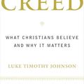 Cover Art for 9780385502474, The Creed by Luke Timothy Johnson