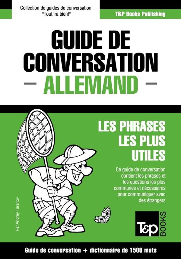 Cover Art for 9781784928414, Guide de conversation Français-Allemand et dictionnaire concis de 1500 mots by Andrey Taranov
