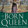 Cover Art for 9780345440693, The Born Queen by J. Gregory Keyes