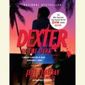 Cover Art for 9780804128940, Dexter in the Dark by Jeff Lindsay