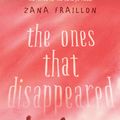 Cover Art for 9780734417169, The Ones That Disappeared by Zana Fraillon
