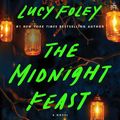 Cover Art for B0CLMHRSKW, The Midnight Feast: A Novel by Lucy Foley