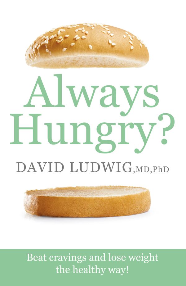 Cover Art for 9781409173595, Always Hungry?: Conquer cravings, retrain your fat cells and lose weight permanently by David S. Ludwig