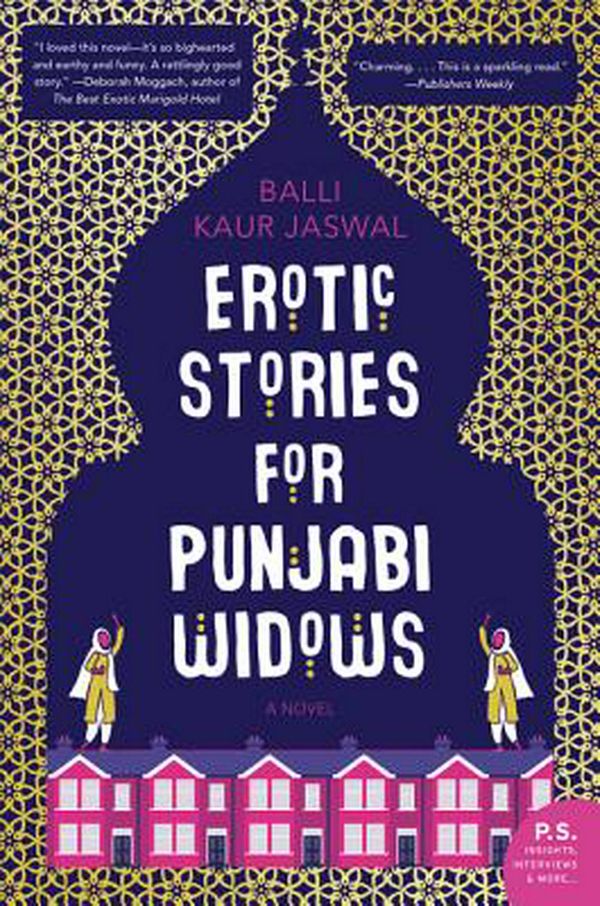 Cover Art for 9780062645111, Erotic Stories for Punjabi Widows by Balli Kaur Jaswal