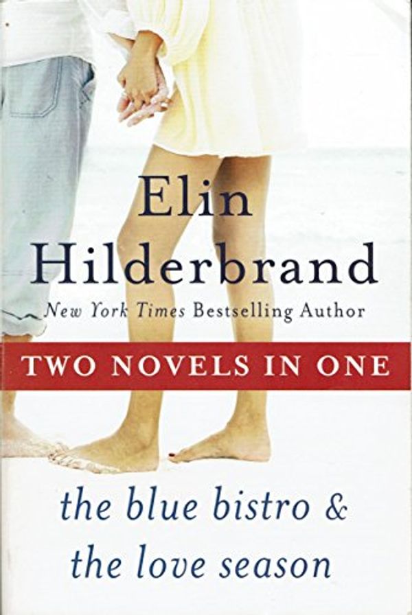 Cover Art for 9781250140623, Blue Bistro & Love Season by Elin Hilderbrand