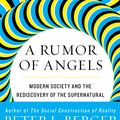Cover Art for 9781453215432, A Rumor of Angels: Modern Society and the Rediscovery of the Supernatural by Peter L. Berger