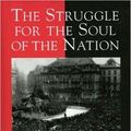 Cover Art for 9780742530249, The Struggle for the Soul of the Nation by Bradley F. Abrams