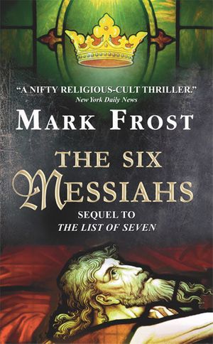 Cover Art for 9780380722297, The Six Messiahs by Mark Frost