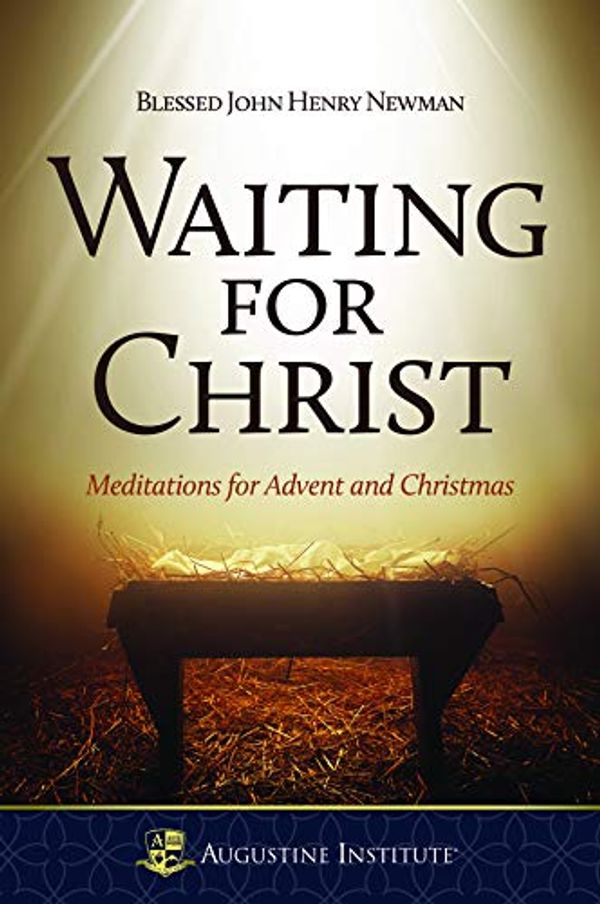 Cover Art for 9781732524743, Waiting For Christ by John Henry Newman