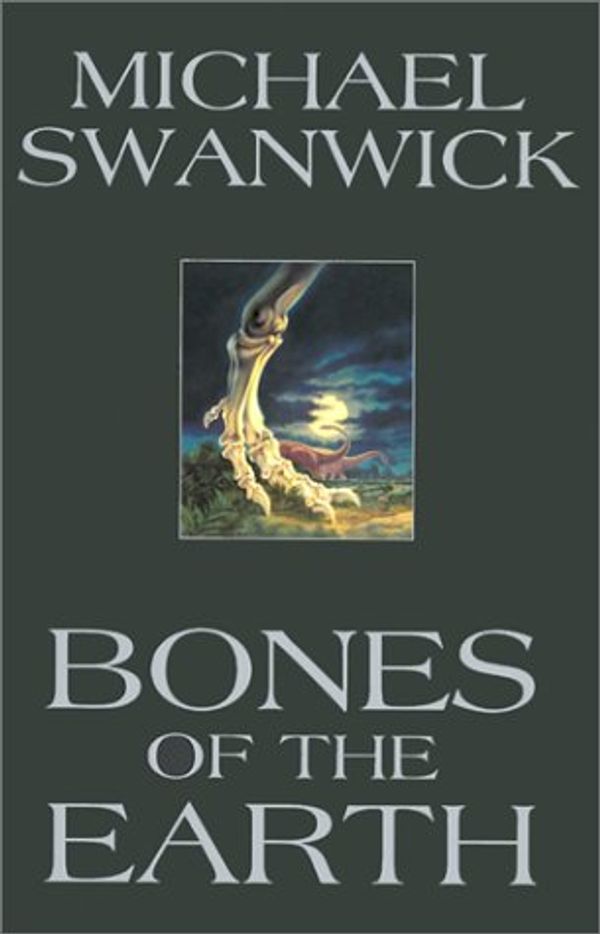 Cover Art for 9780380978366, Bones of the Earth by Michael Swanwick