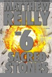 Cover Art for 9780743270540, The Six Sacred Stones by Matthew Reilly