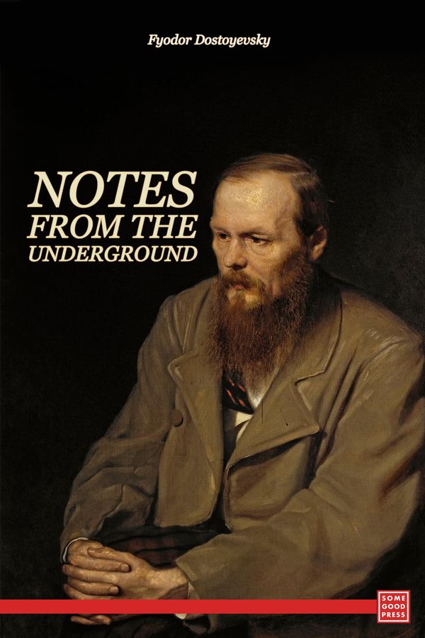Cover Art for 9781681056326, Notes from Underground by Fyodor Dostoyevsky