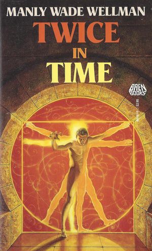 Cover Art for 9781625794406, Twice in Time by Manly Wade Wellman