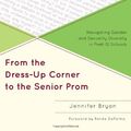 Cover Art for 9781607099789, From the Dress-Up Corner to the Senior Prom by Jennifer Bryan