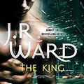 Cover Art for 0787721890690, The King: Number 12 in series (Black Dagger Brotherhood Series) by WARD J. R(2014-08-26) by WARD J. R