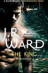 Cover Art for 0787721890690, The King: Number 12 in series (Black Dagger Brotherhood Series) by WARD J. R(2014-08-26) by WARD J. R