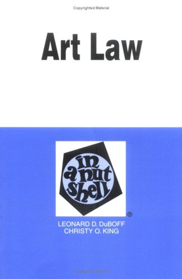 Cover Art for 9780314237491, Art Law in a Nutshell (In a Nutshell (West Publishing)) by Leonard D. Duboff