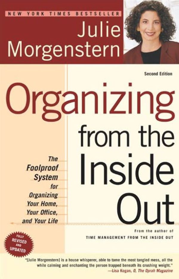 Cover Art for 9781429955362, Organizing from the Inside Out, second edition by Julie Morgenstern