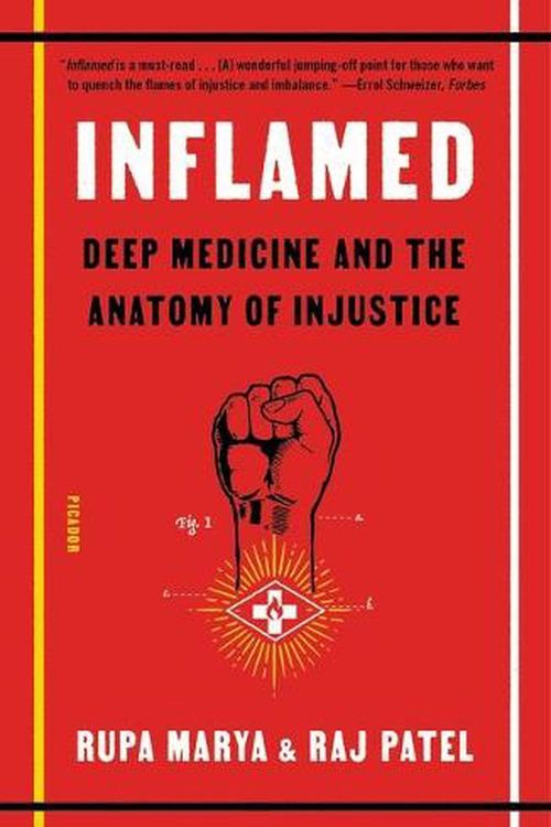 Cover Art for 9781250849298, Inflamed by Rupa Marya, Raj Patel