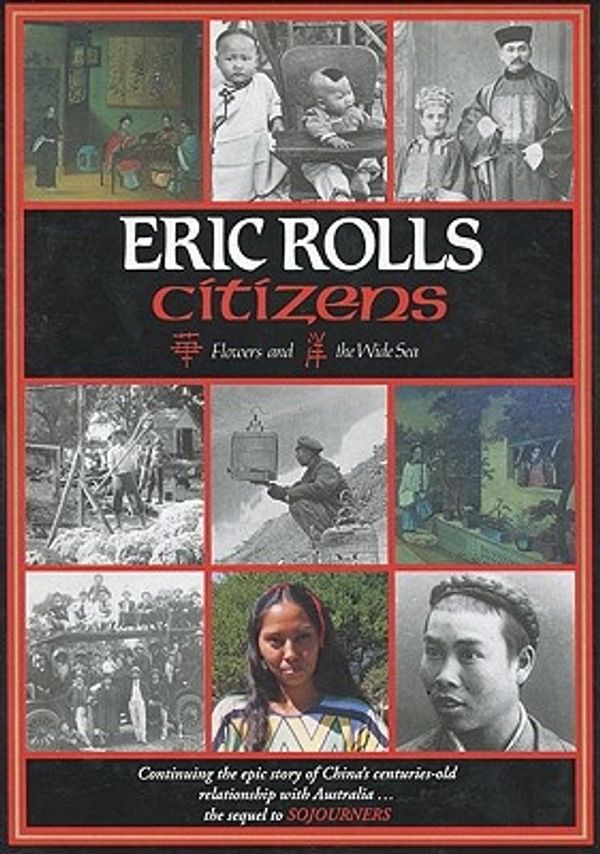 Cover Art for 9780702225543, Citizens: Flowers and the Wide Sea by Eric Rolls