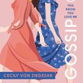 Cover Art for 9781489054630, You Know You Love Me (Gossip Girl) by Cecily Von Ziegesar, Edwina Wren