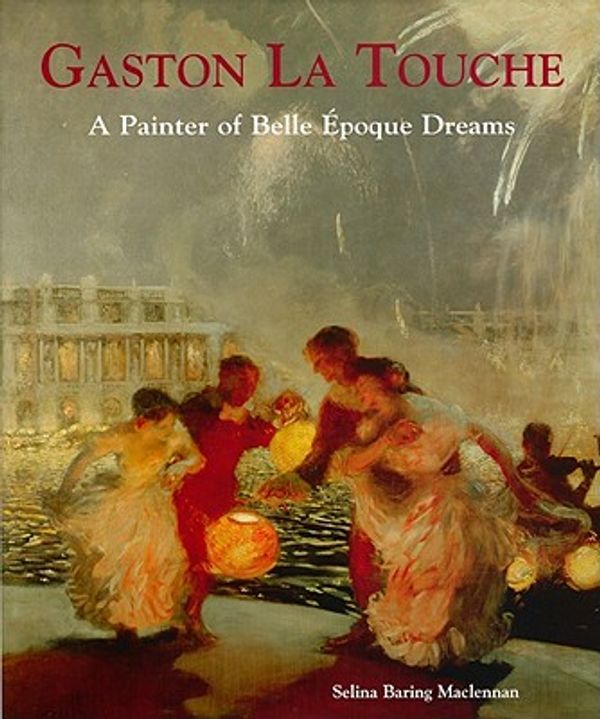 Cover Art for 9781851496020, Gaston La Touche by Selina Baring Maclennan