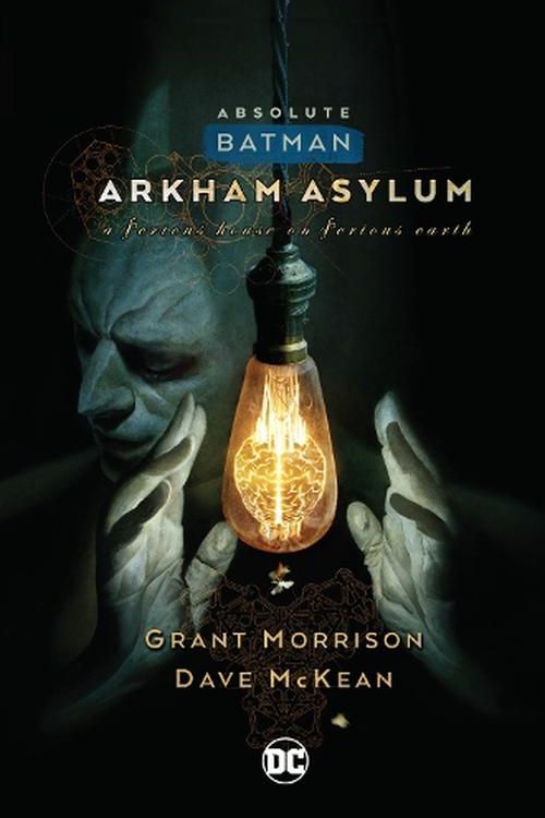 Cover Art for 9781779526106, Absolute Batman: Arkham Asylum (New Edition) by Grant Morrison