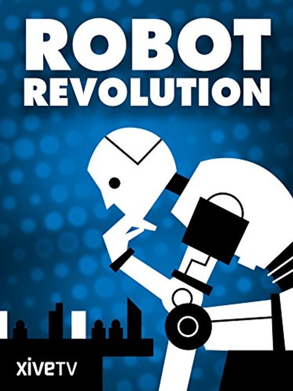 Cover Art for B07WSFW99X, Robot Revolution by 