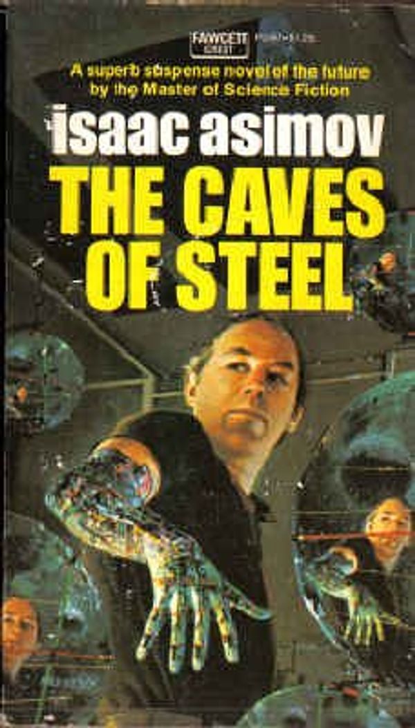 Cover Art for 9780449024973, The Caves of Steel by Isaac Asimov