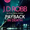 Cover Art for B0BQDPWPGX, Payback in Death by J. D. Robb