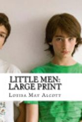 Cover Art for 9781984176974, Little Men: Large Print by Louisa May Alcott
